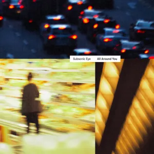 All Around You (Ultra Clear Vinyl) - Subsonic Eye (Vinyl) (BD)