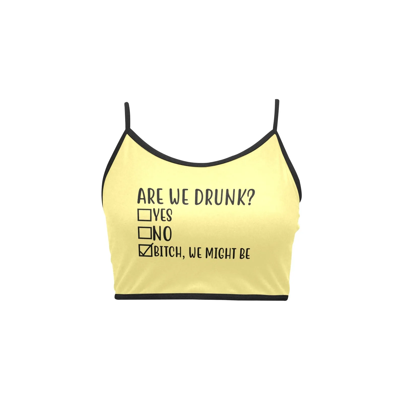 Are We Drunk Crop Top