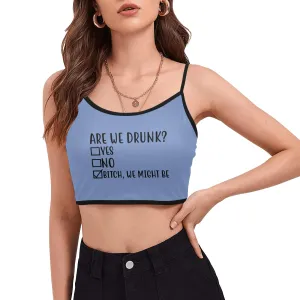 Are We Drunk Crop Top