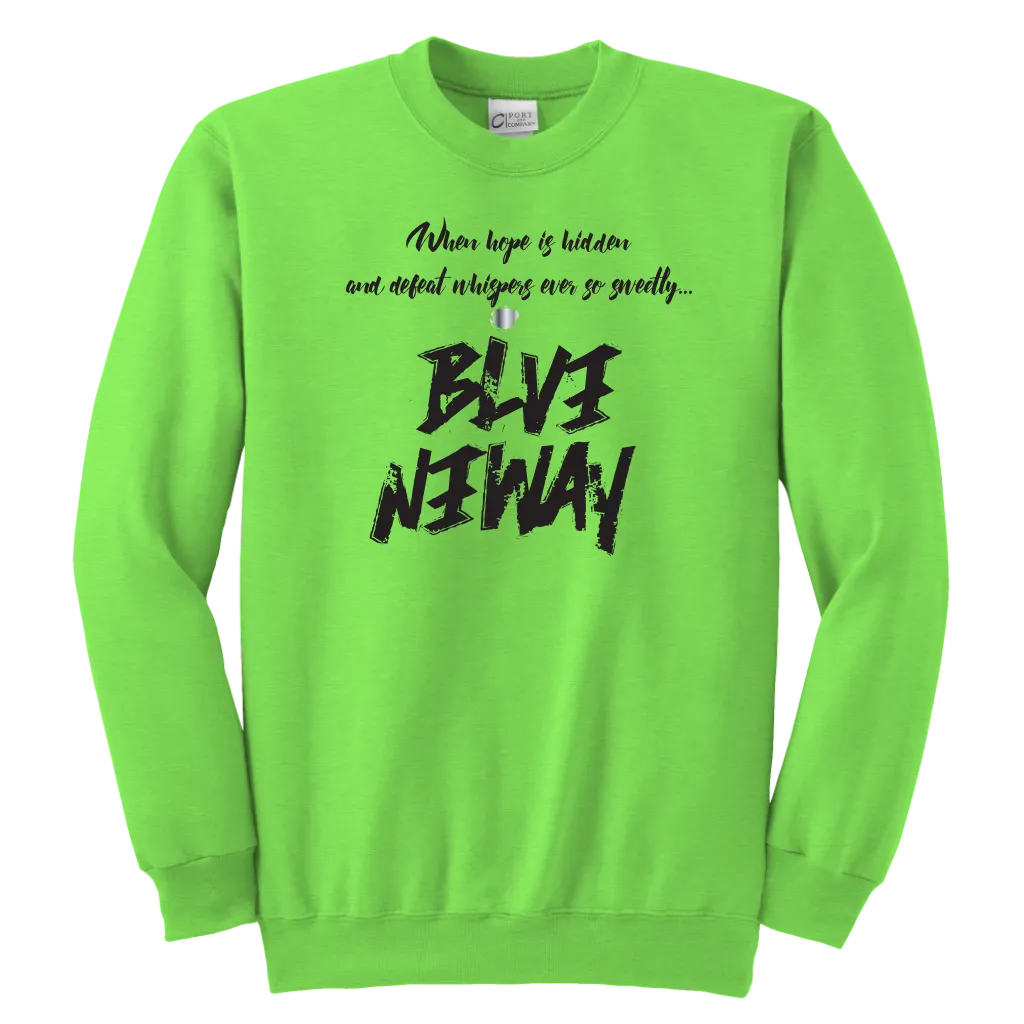 Believe Anyway Be Bold Youth Sweatshirt
