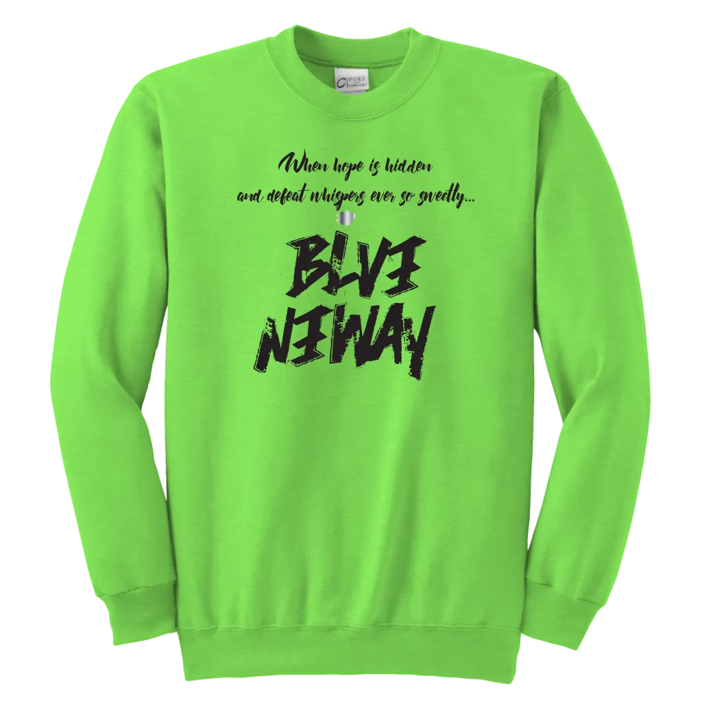 Believe Anyway Be Bold Youth Sweatshirt