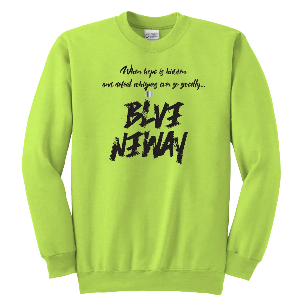 Believe Anyway Be Bold Youth Sweatshirt