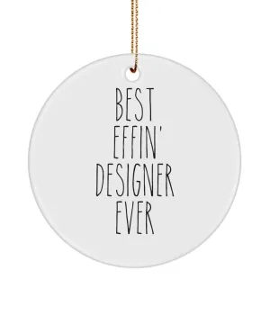 Gift For Designer Best Effin' Designer Ever Ceramic Christmas Tree Ornament Funny Coworker Gifts