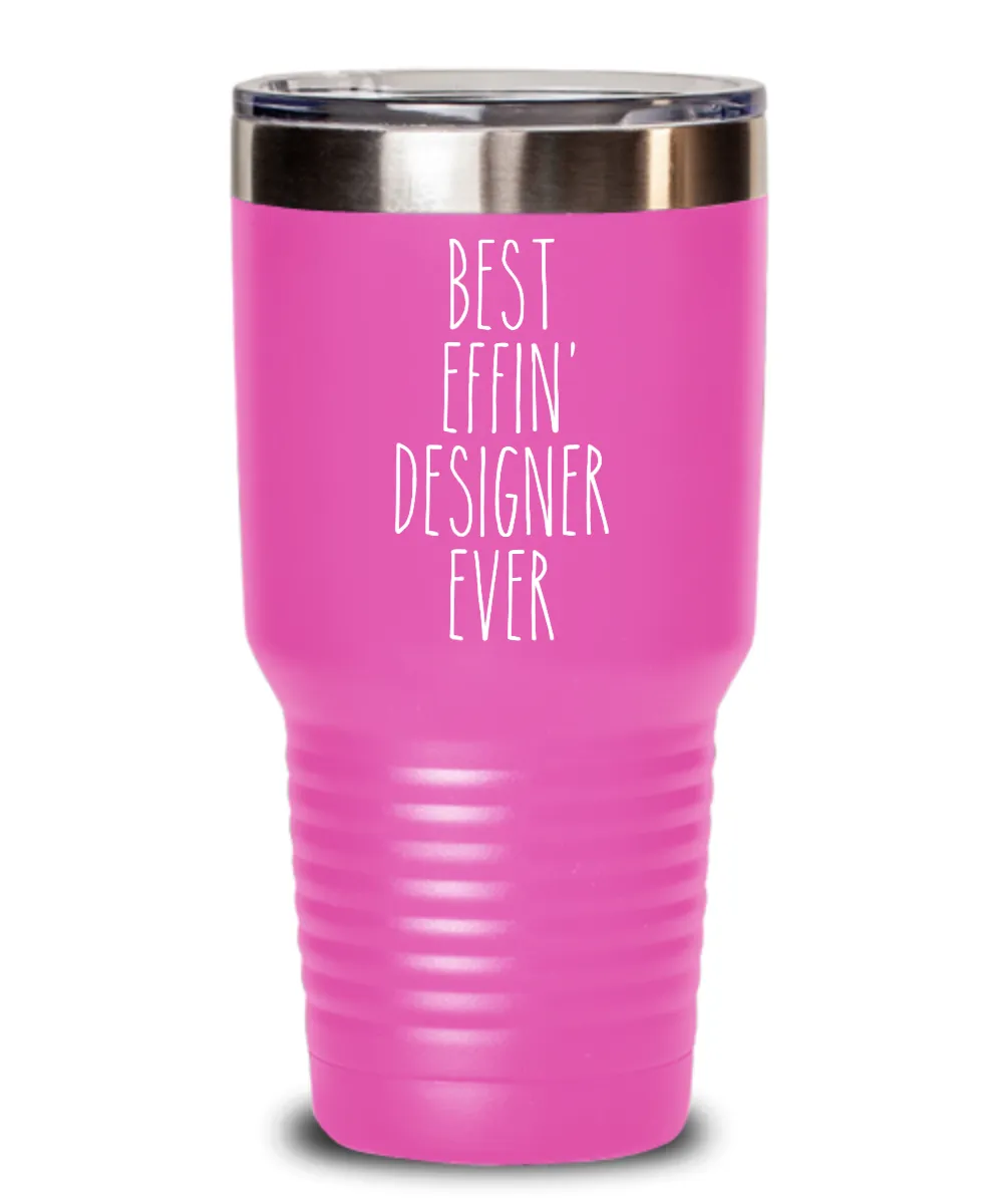 Gift For Designer Best Effin' Designer Ever Insulated Drink Tumbler Travel Cup Funny Coworker Gifts