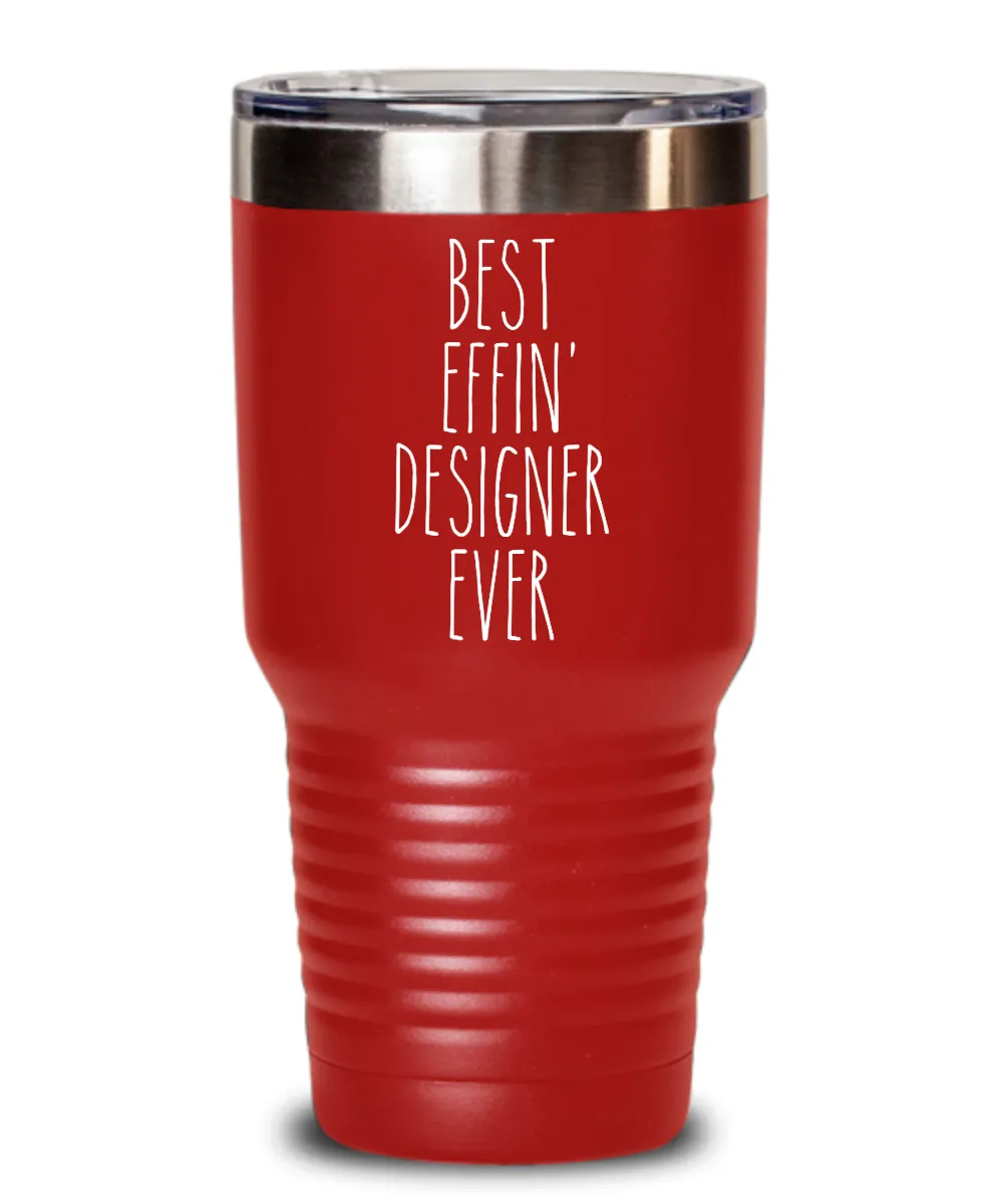 Gift For Designer Best Effin' Designer Ever Insulated Drink Tumbler Travel Cup Funny Coworker Gifts
