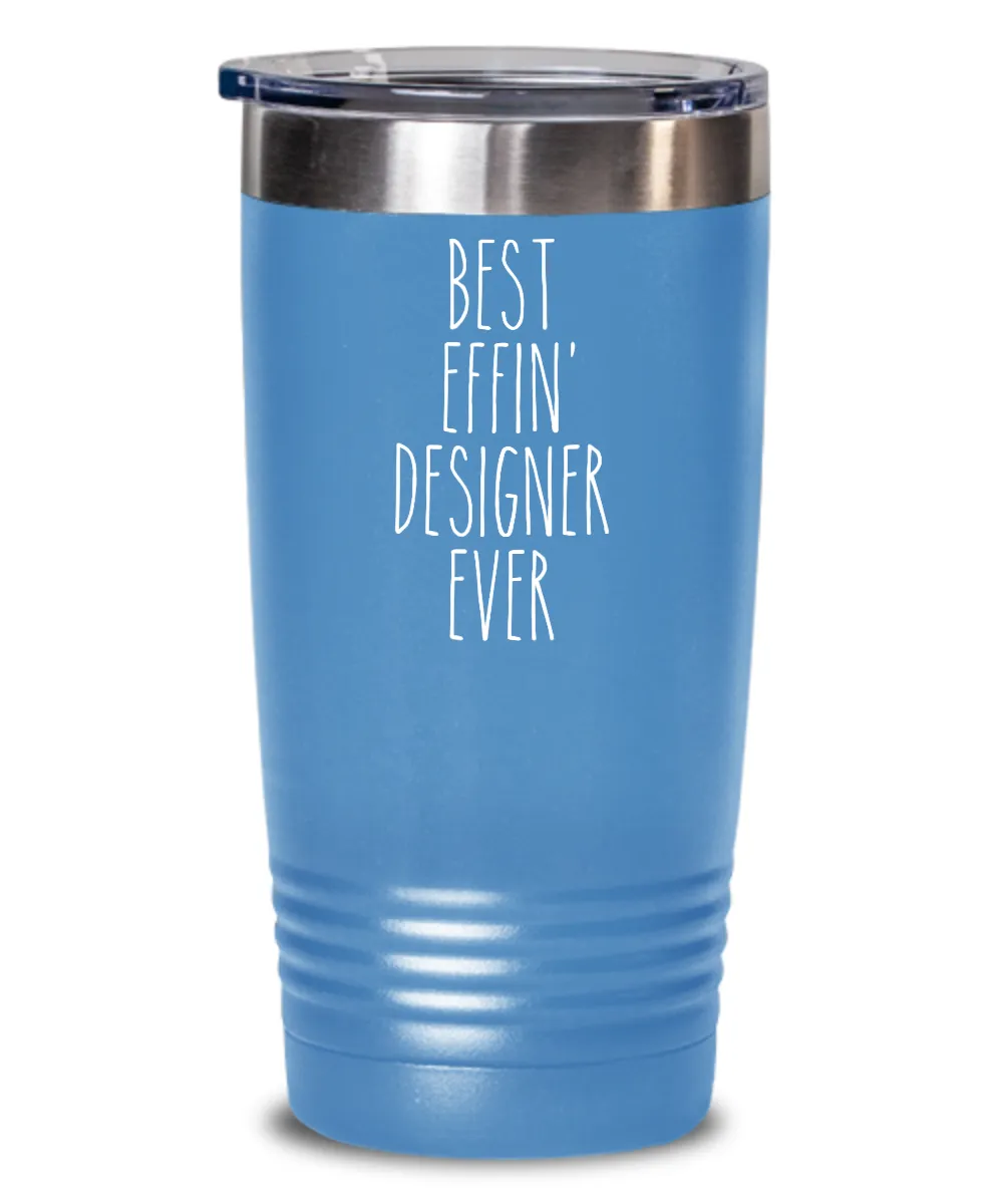 Gift For Designer Best Effin' Designer Ever Insulated Drink Tumbler Travel Cup Funny Coworker Gifts