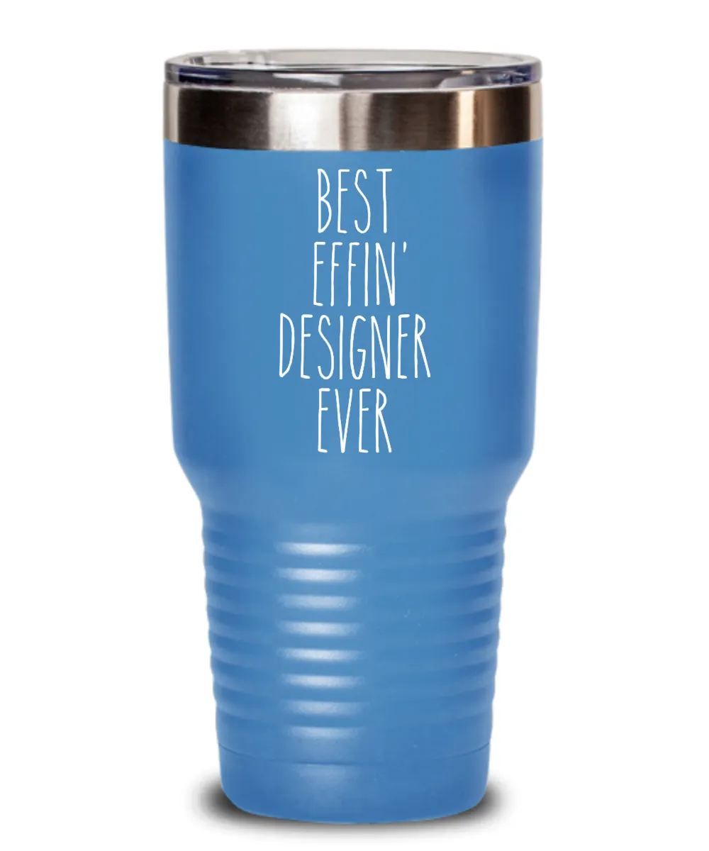Gift For Designer Best Effin' Designer Ever Insulated Drink Tumbler Travel Cup Funny Coworker Gifts