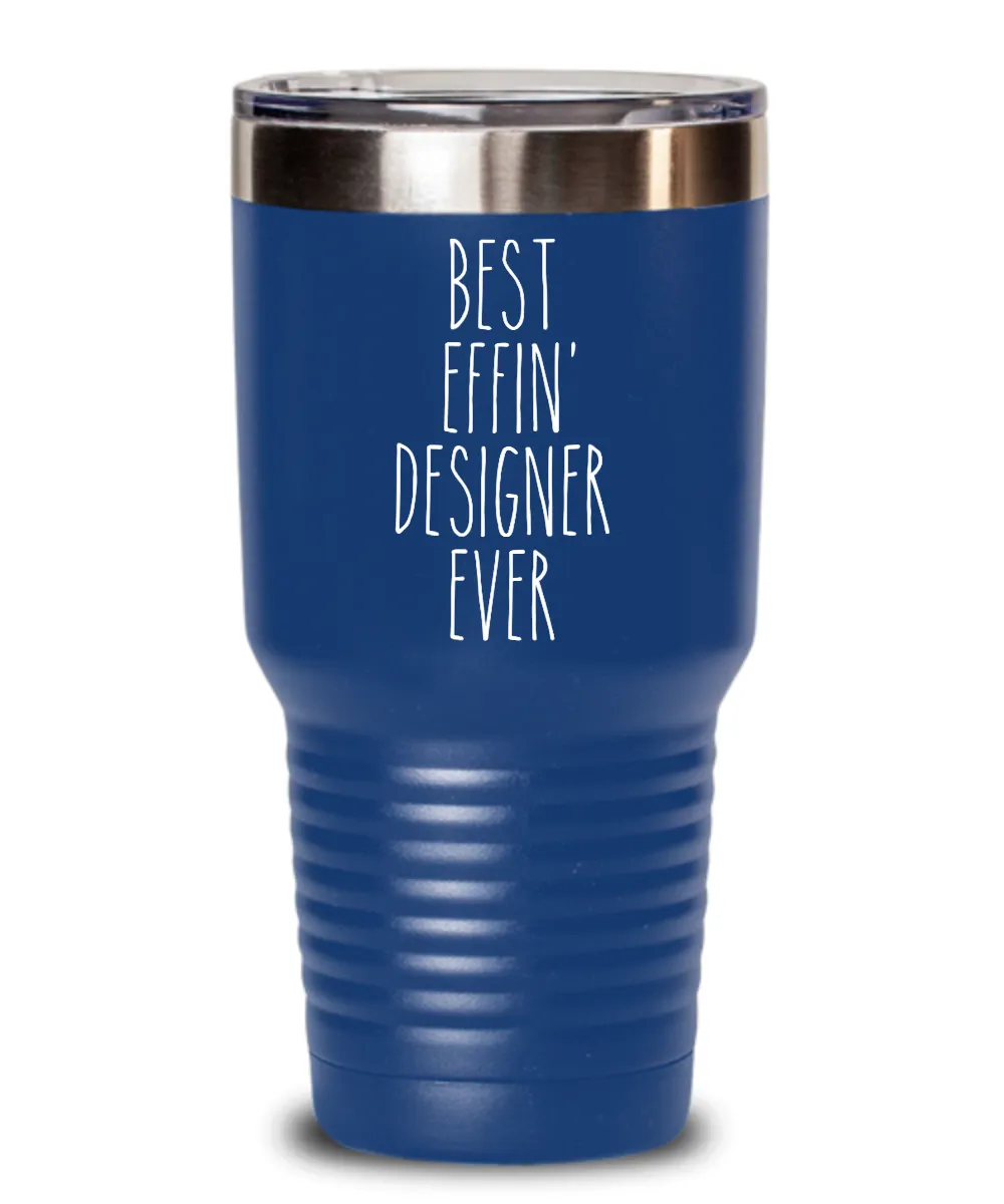Gift For Designer Best Effin' Designer Ever Insulated Drink Tumbler Travel Cup Funny Coworker Gifts