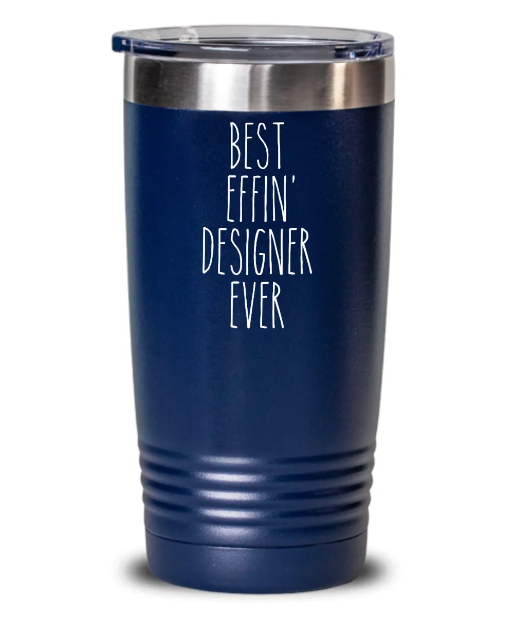 Gift For Designer Best Effin' Designer Ever Insulated Drink Tumbler Travel Cup Funny Coworker Gifts