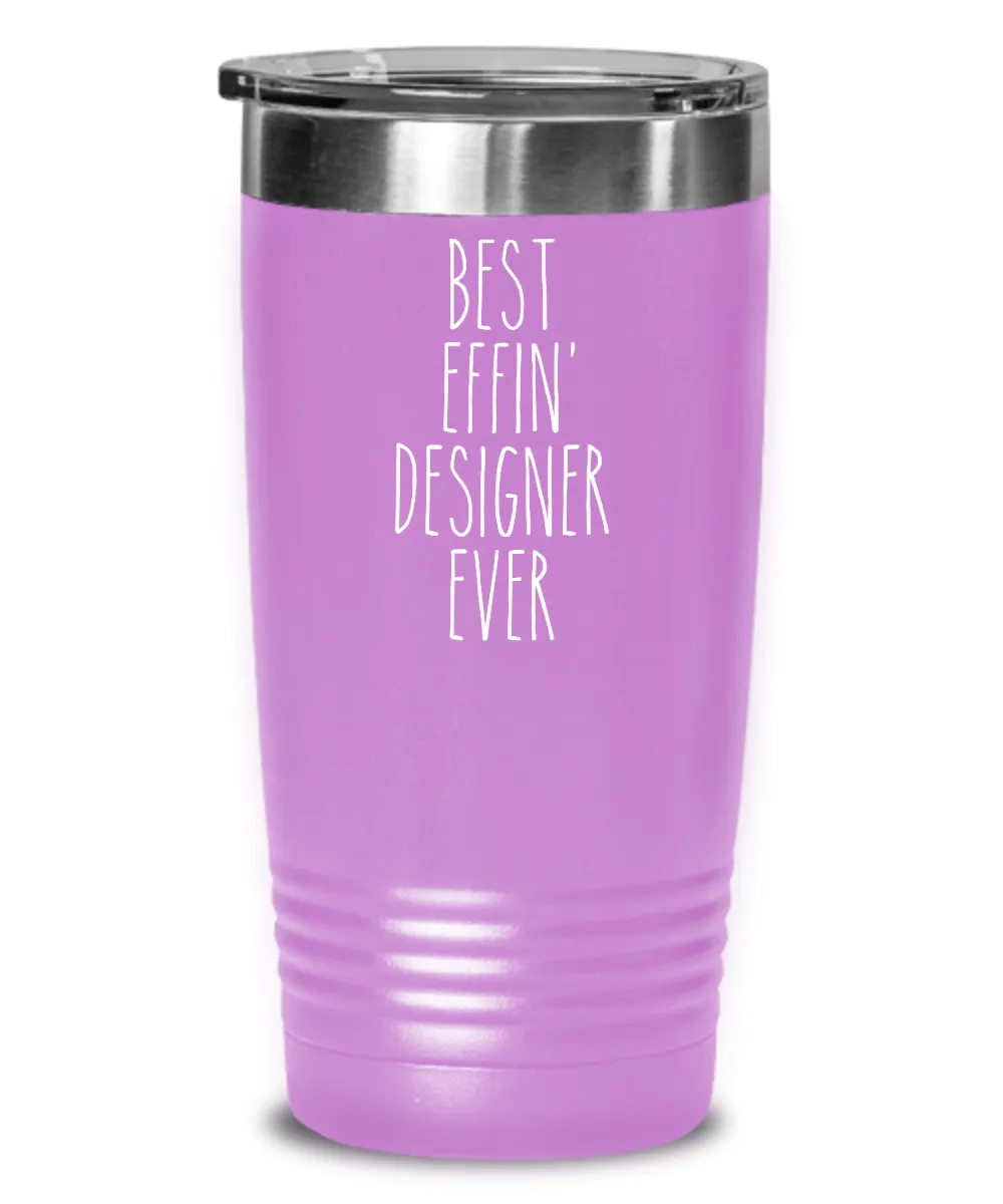 Gift For Designer Best Effin' Designer Ever Insulated Drink Tumbler Travel Cup Funny Coworker Gifts