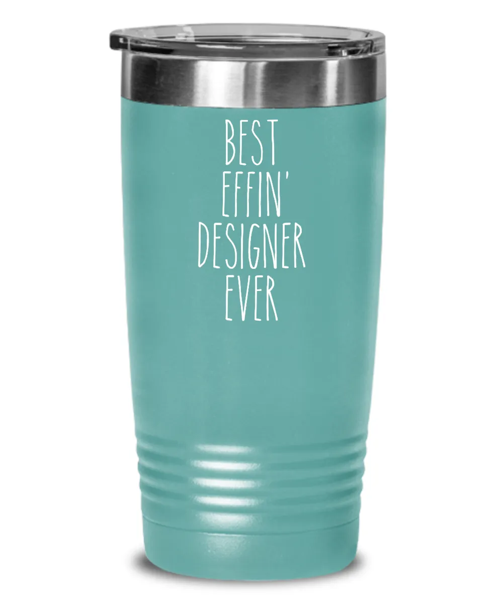 Gift For Designer Best Effin' Designer Ever Insulated Drink Tumbler Travel Cup Funny Coworker Gifts