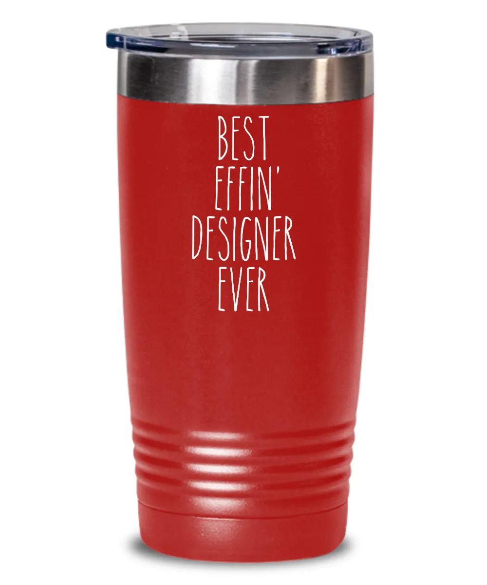 Gift For Designer Best Effin' Designer Ever Insulated Drink Tumbler Travel Cup Funny Coworker Gifts