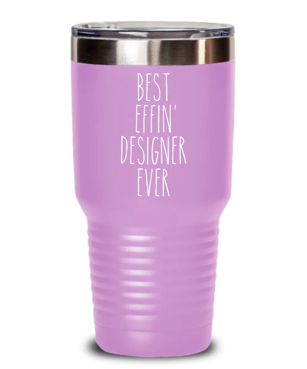 Gift For Designer Best Effin' Designer Ever Insulated Drink Tumbler Travel Cup Funny Coworker Gifts