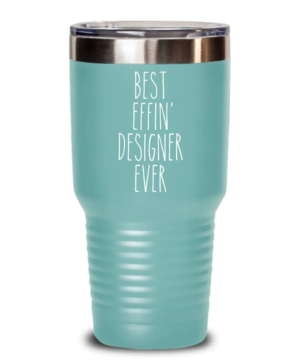 Gift For Designer Best Effin' Designer Ever Insulated Drink Tumbler Travel Cup Funny Coworker Gifts