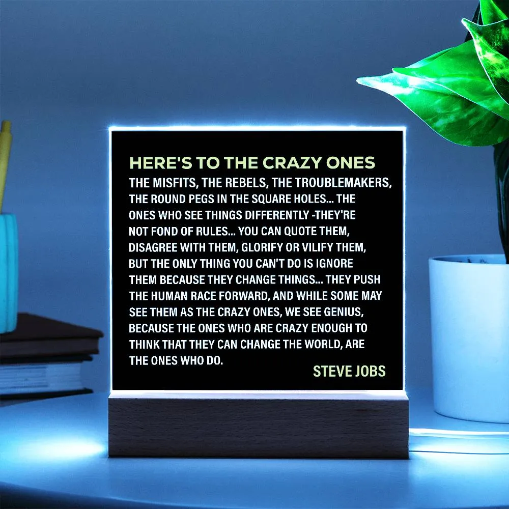 Here's To The Crazy Ones