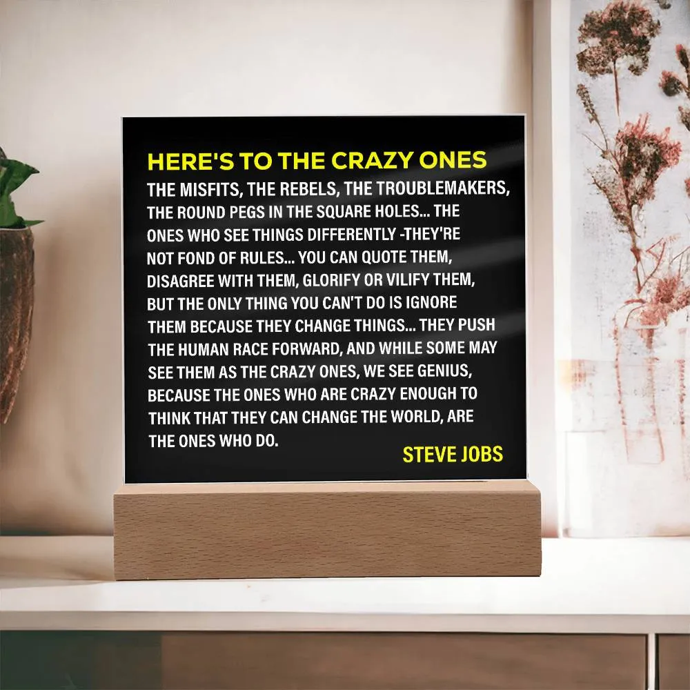 Here's To The Crazy Ones