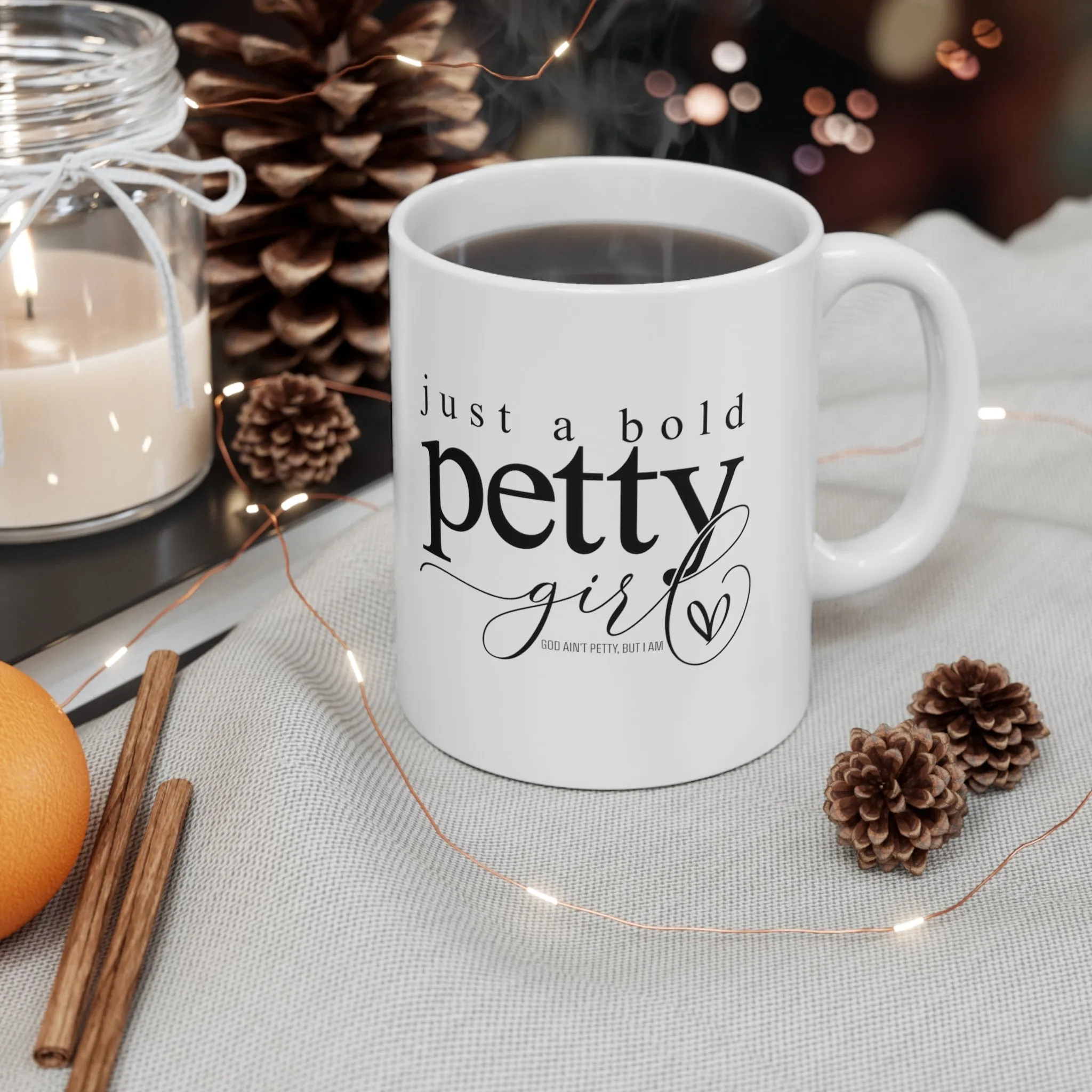 Just a Bold Petty Girl Mug 11oz (White/Black)