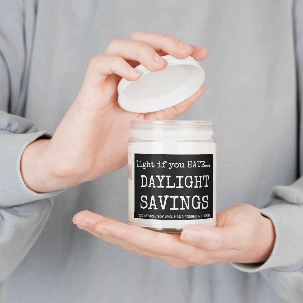 Light If You Hate Daylight Savings 9oz Candle