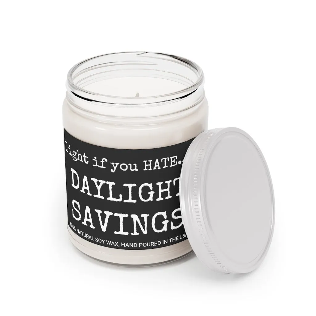 Light If You Hate Daylight Savings 9oz Candle