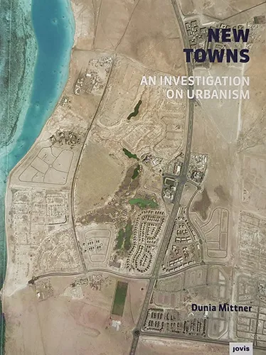 New Towns: A study on Urbanism
