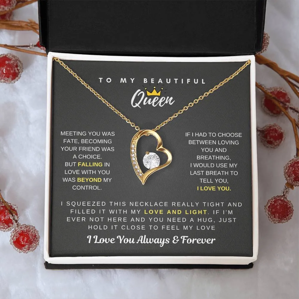 (Only a few left) To My Beautiful Queen - Falling In Love With You Was Beyond My Control - Forever Love Necklace