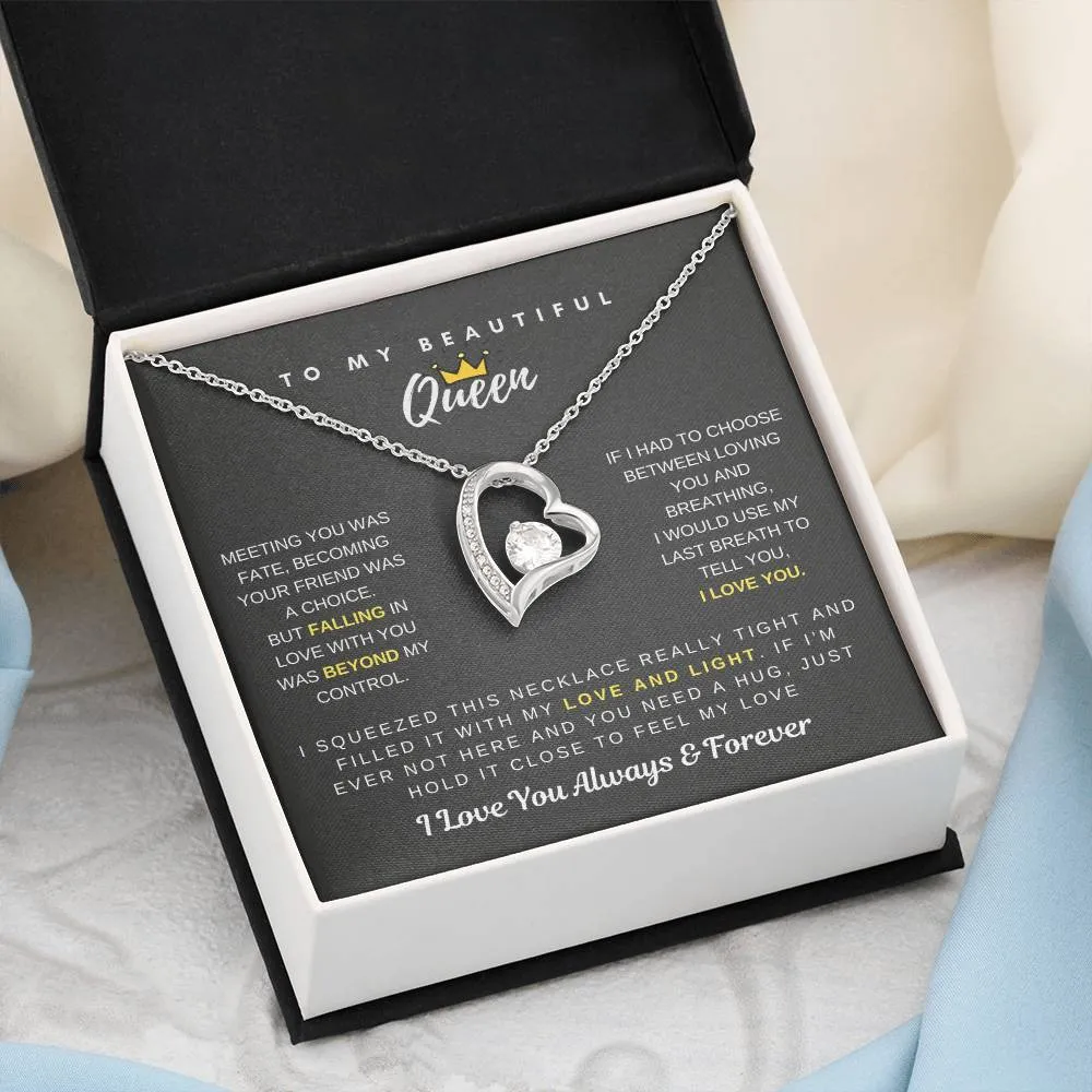 (Only a few left) To My Beautiful Queen - Falling In Love With You Was Beyond My Control - Forever Love Necklace