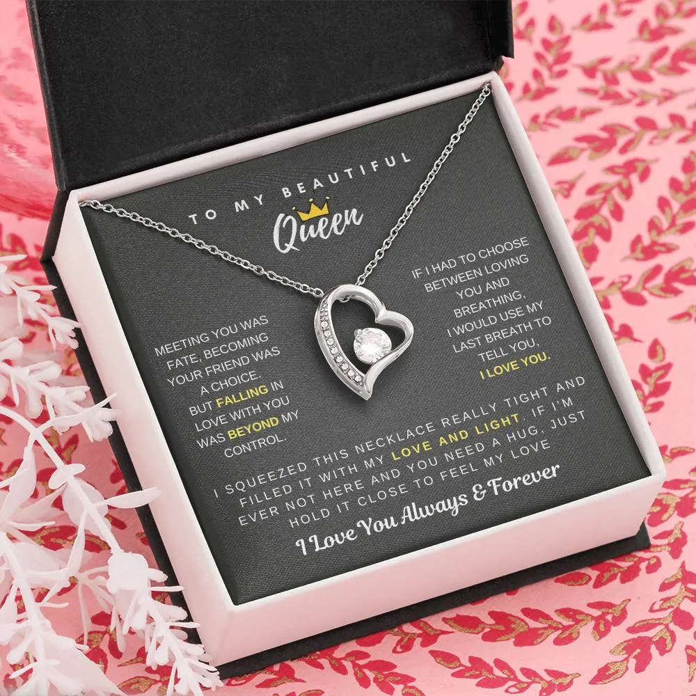 (Only a few left) To My Beautiful Queen - Falling In Love With You Was Beyond My Control - Forever Love Necklace