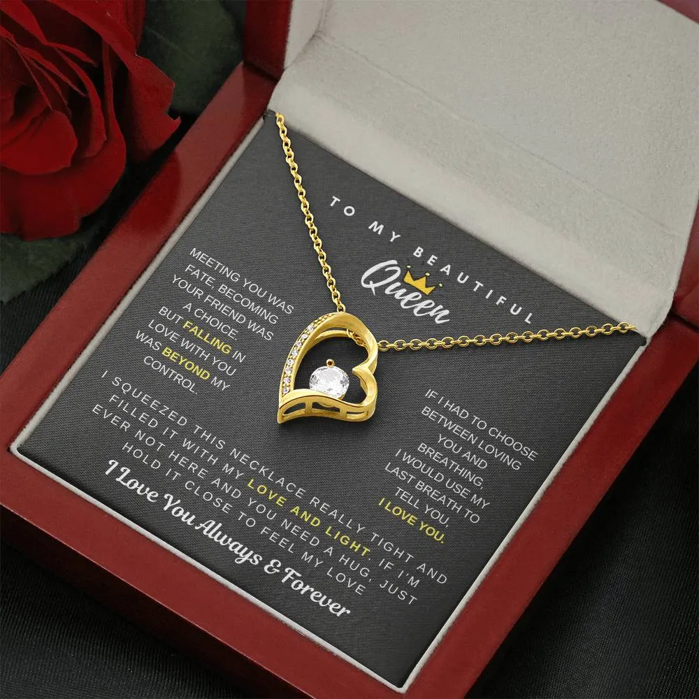 (Only a few left) To My Beautiful Queen - Falling In Love With You Was Beyond My Control - Forever Love Necklace