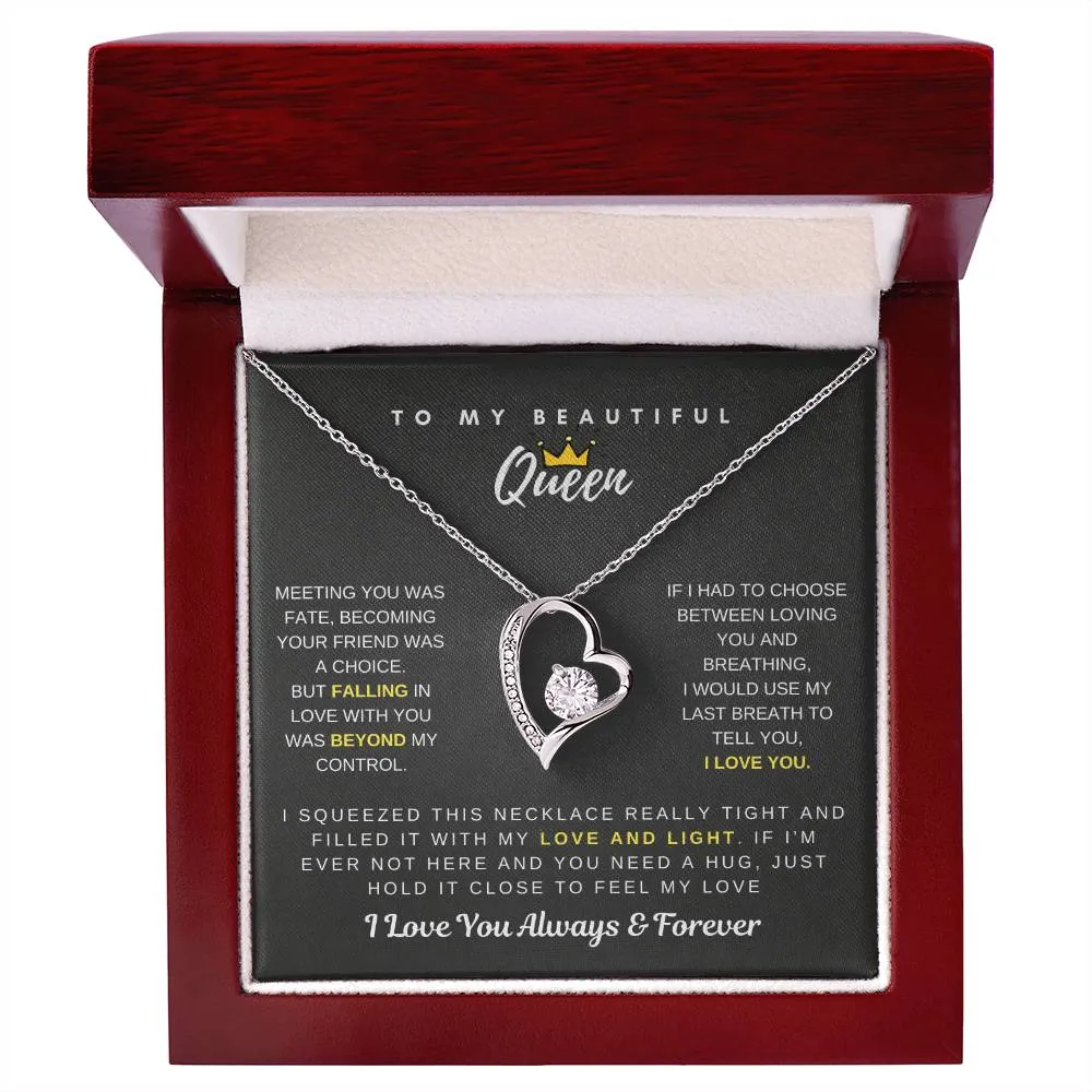 (Only a few left) To My Beautiful Queen - Falling In Love With You Was Beyond My Control - Forever Love Necklace