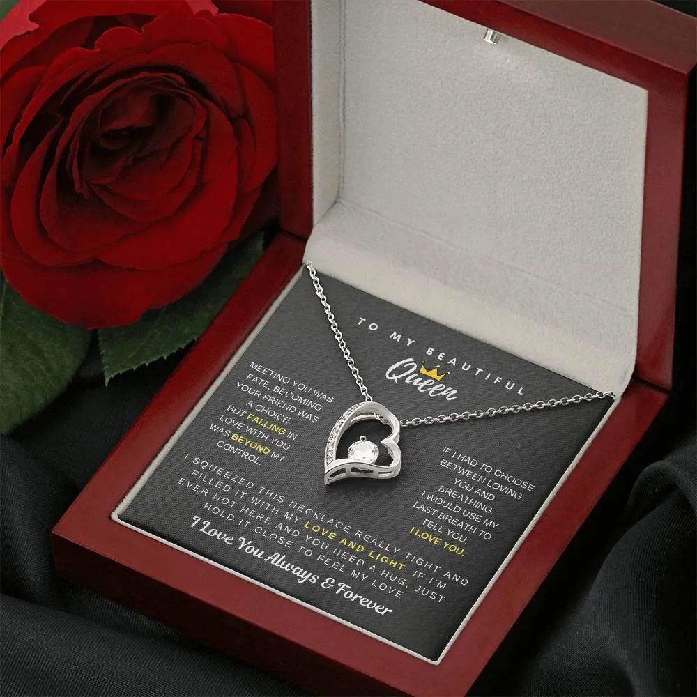 (Only a few left) To My Beautiful Queen - Falling In Love With You Was Beyond My Control - Forever Love Necklace