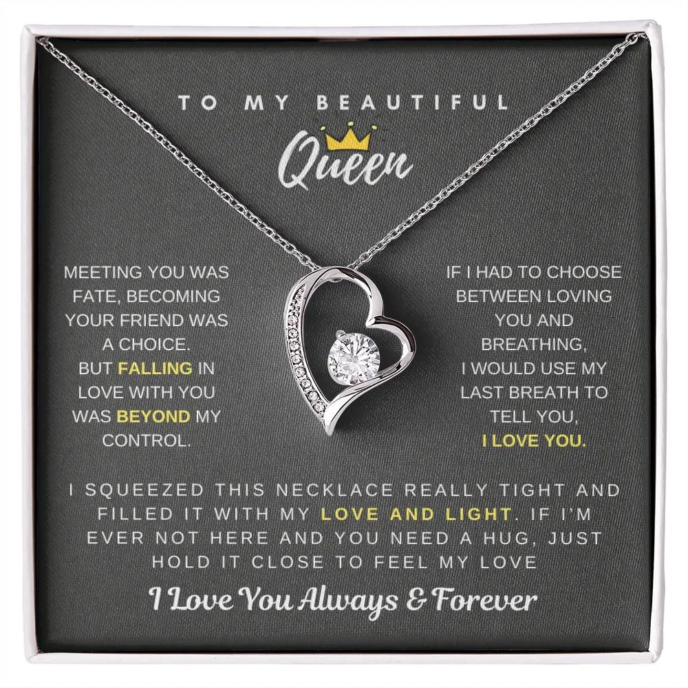 (Only a few left) To My Beautiful Queen - Falling In Love With You Was Beyond My Control - Forever Love Necklace