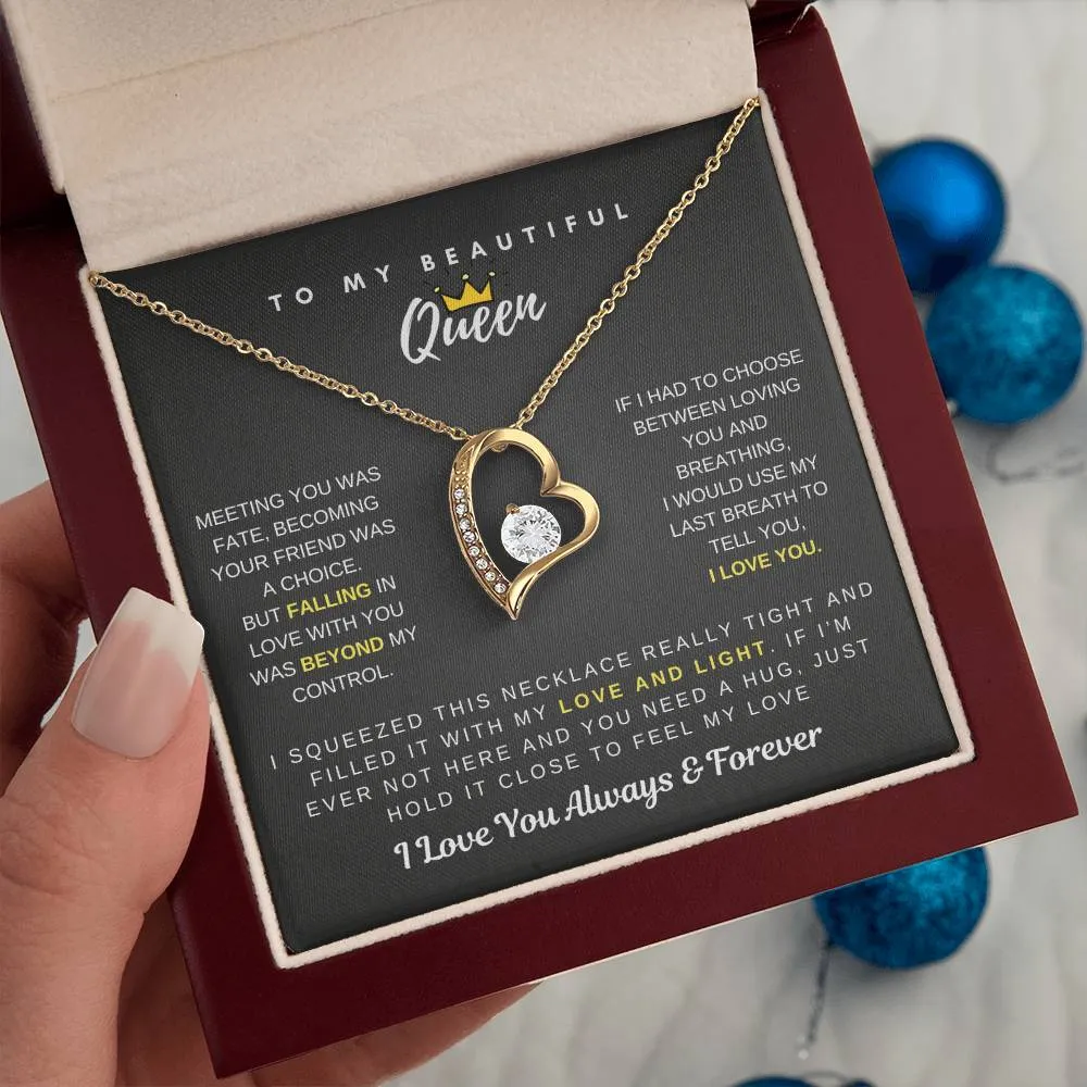 (Only a few left) To My Beautiful Queen - Falling In Love With You Was Beyond My Control - Forever Love Necklace
