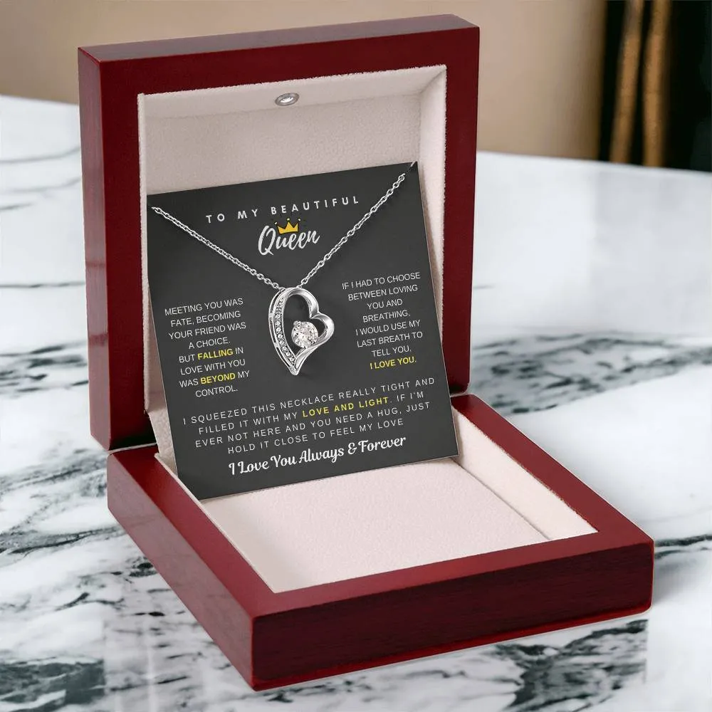 (Only a few left) To My Beautiful Queen - Falling In Love With You Was Beyond My Control - Forever Love Necklace