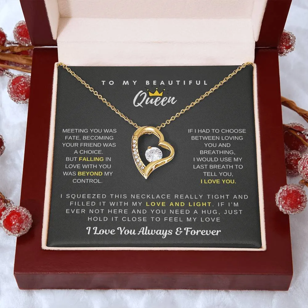 (Only a few left) To My Beautiful Queen - Falling In Love With You Was Beyond My Control - Forever Love Necklace