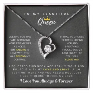 (Only a few left) To My Beautiful Queen - Falling In Love With You Was Beyond My Control - Forever Love Necklace