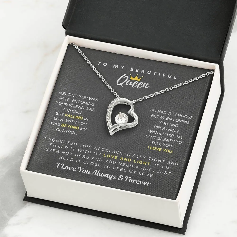 (Only a few left) To My Beautiful Queen - Falling In Love With You Was Beyond My Control - Forever Love Necklace