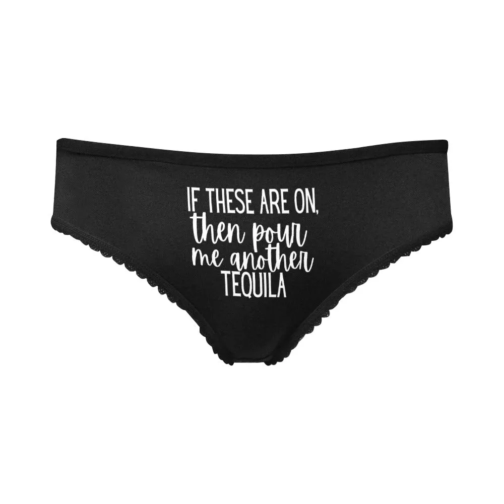 Pour Another Tequila Undies