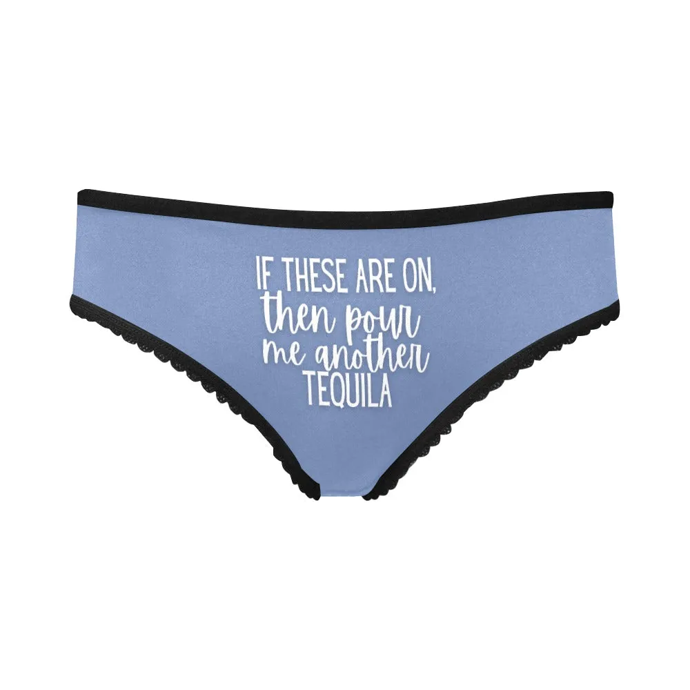 Pour Another Tequila Undies