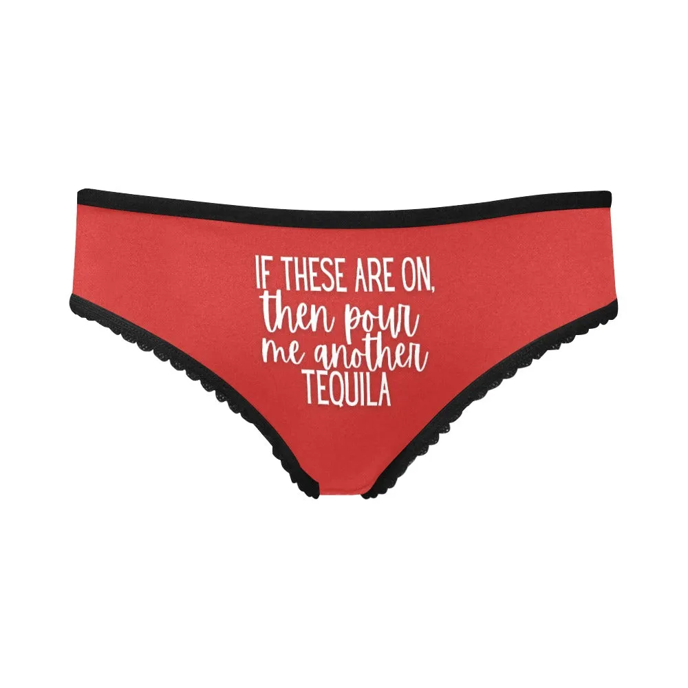 Pour Another Tequila Undies
