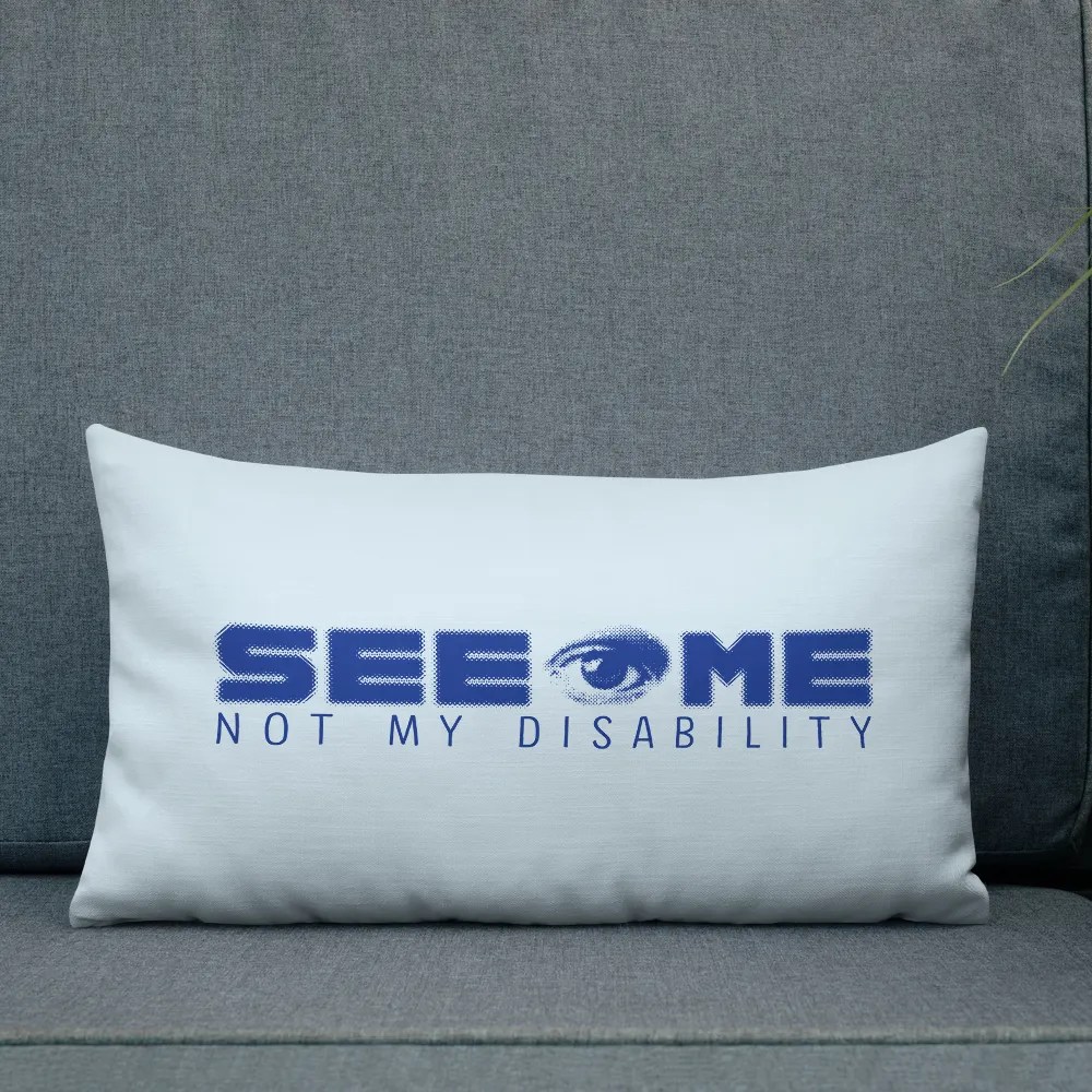 See Me Not My Disability (Halftone) Blue Pillow