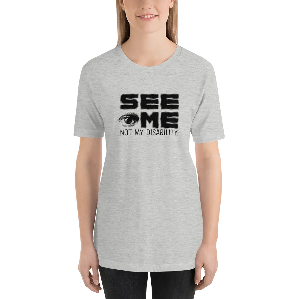 See Me Not My Disability (Halftone) Unisex Shirt