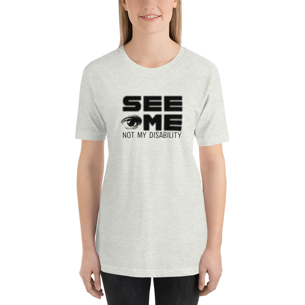 See Me Not My Disability (Halftone) Unisex Shirt