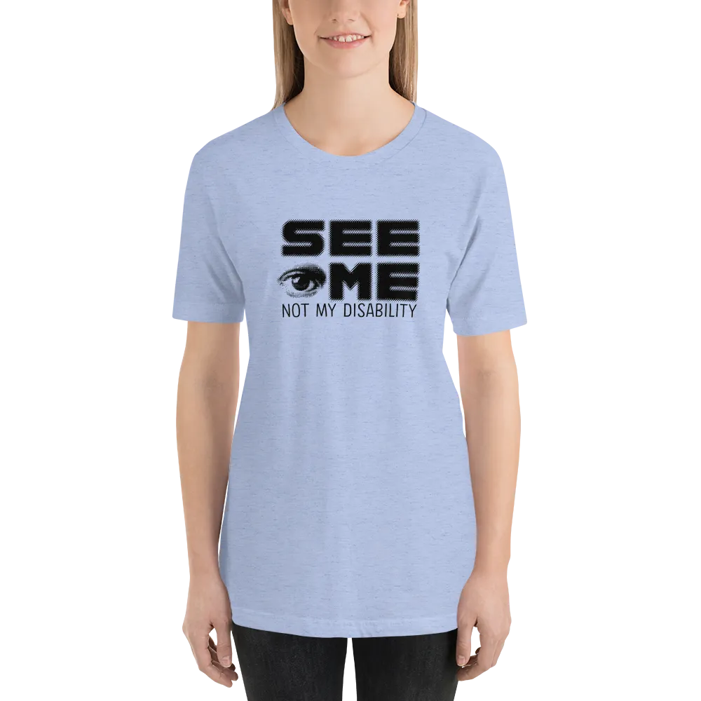 See Me Not My Disability (Halftone) Unisex Shirt