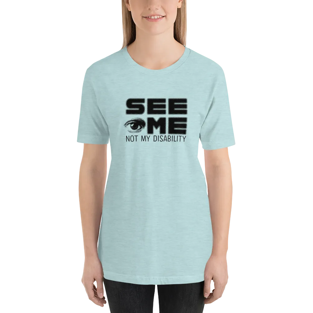 See Me Not My Disability (Halftone) Unisex Shirt
