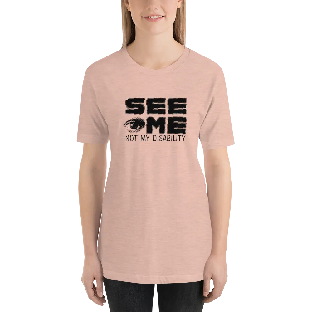 See Me Not My Disability (Halftone) Unisex Shirt
