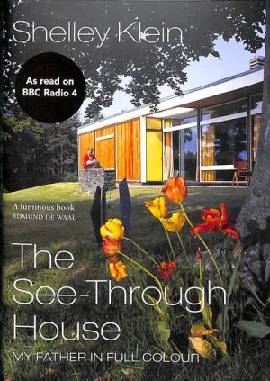 See-Through House: My Father in Full Colour