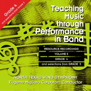 Teaching Music through Performance in Band - Volume 5, Grades 4 & 5
