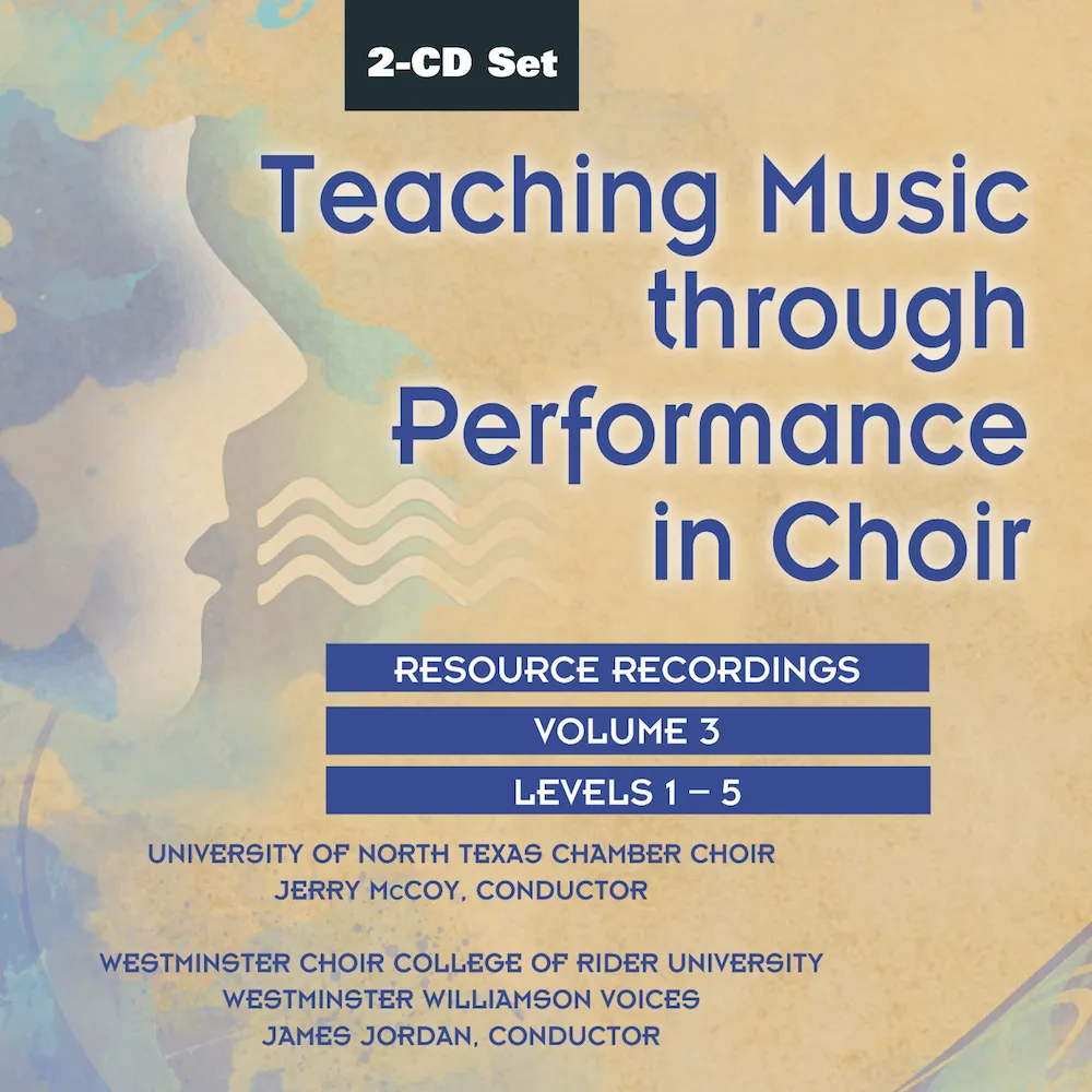 Teaching Music through Performance in Choir - Volume 3