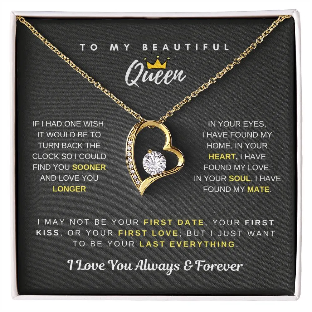 To My Beautiful Queen - I Just Want To be Your Last Everything - Forever Love Necklace