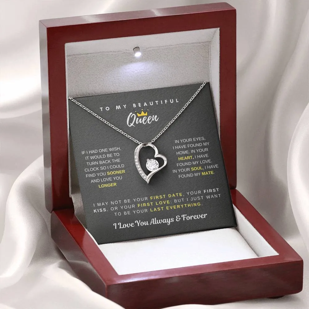 To My Beautiful Queen - I Just Want To be Your Last Everything - Forever Love Necklace